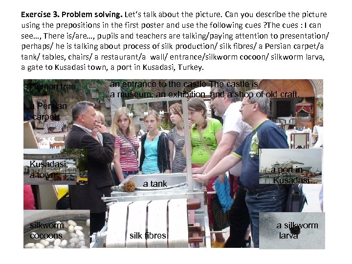 Exercise 3. Problem solving. Let‘s talk about the picture. Can you describe the picture