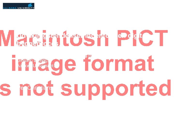 Udviklingstendenser indenfor den digitale byggeproces. Det Digitale Byggeri. Baggrund og muligheder. Livslang Læring. Aalborg