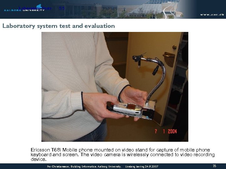 Laboratory Tests 5/5 Laboratory system test and evaluation Ericsson T 68 i Mobile phone