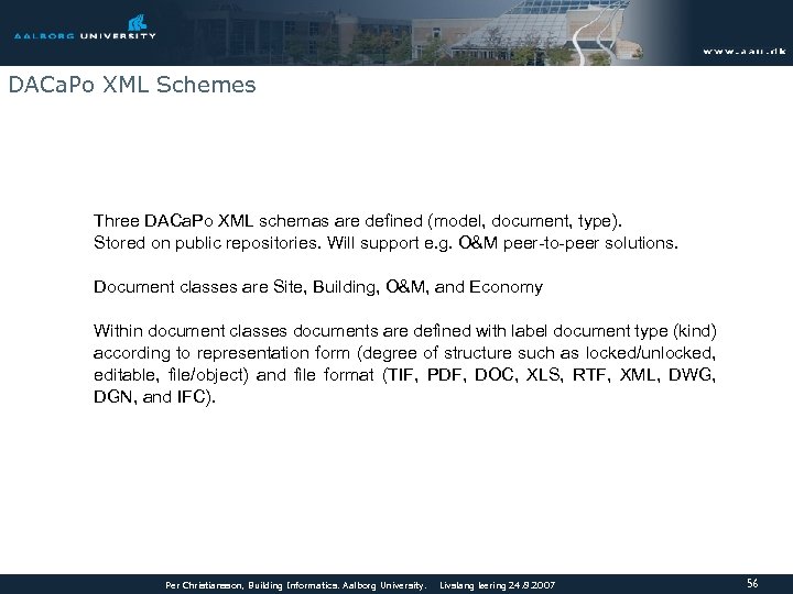 DACa. Po XML Schemes Three DACa. Po XML schemas are defined (model, document, type).