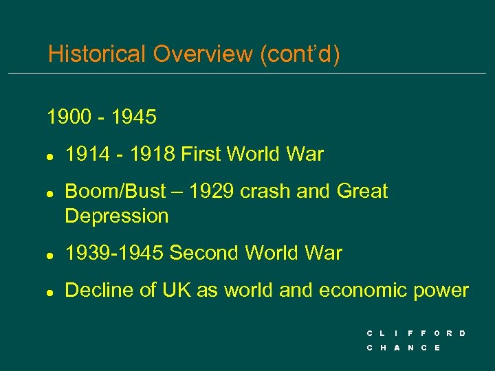 Historical Overview (cont’d) 1900 - 1945 l l 1914 - 1918 First World War