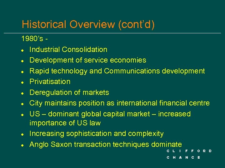 Historical Overview (cont’d) 1980’s l Industrial Consolidation l Development of service economies l Rapid