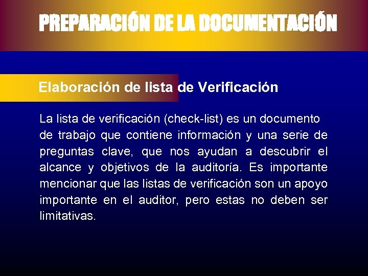 PREPARACIÓN DE LA DOCUMENTACIÓN Elaboración de lista de Verificación La lista de verificación (check-list)
