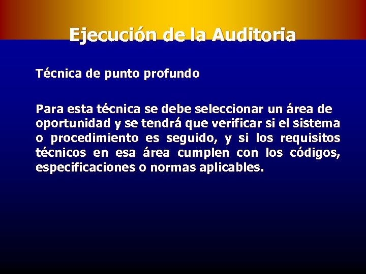 Ejecución de la Auditoria Técnica de punto profundo Para esta técnica se debe seleccionar
