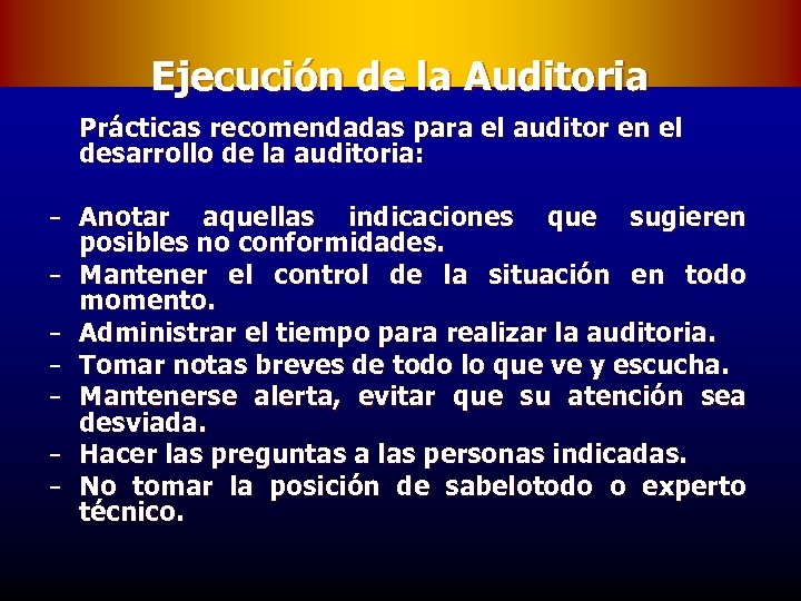 Ejecución de la Auditoria Prácticas recomendadas para el auditor en el desarrollo de la