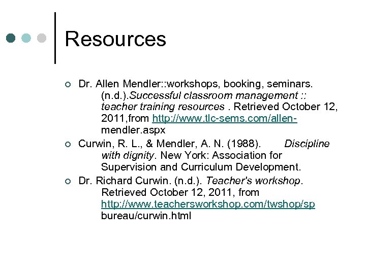 Resources ¢ ¢ ¢ Dr. Allen Mendler: : workshops, booking, seminars. (n. d. ).