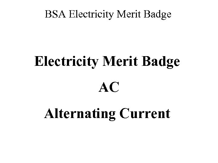 BSA Electricity Merit Badge AC Alternating Current 