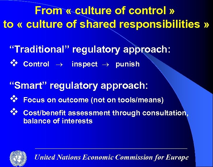 From « culture of control » to « culture of shared responsibilities » “Traditional”
