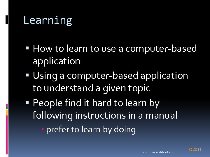 Learning How to learn to use a computer-based application Using a computer-based application to