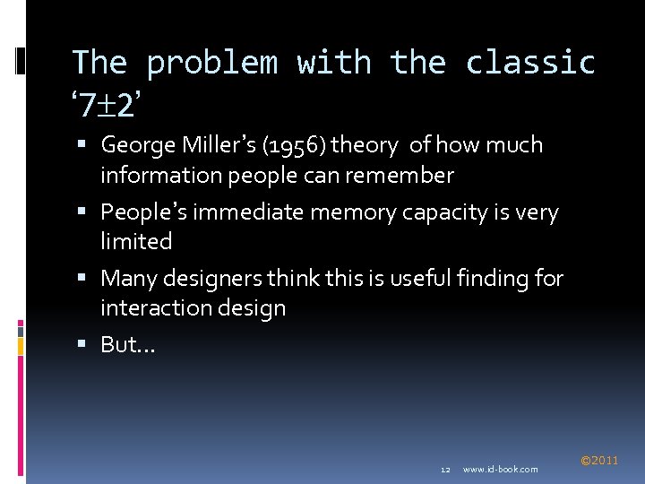 The problem with the classic ‘ 7 2’ George Miller’s (1956) theory of how