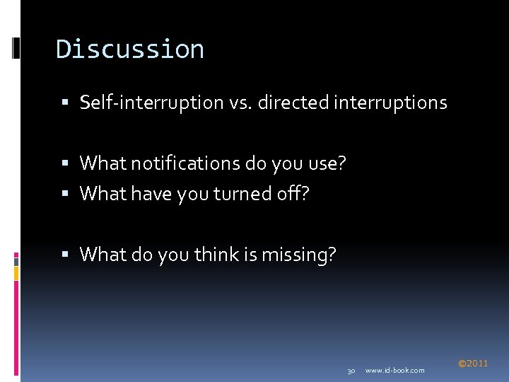 Discussion Self-interruption vs. directed interruptions What notifications do you use? What have you turned
