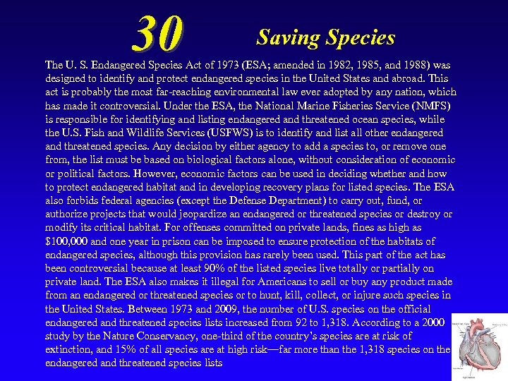 30 Saving Species The U. S. Endangered Species Act of 1973 (ESA; amended in