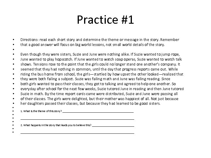 Practice #1 • • • • • • Directions: read each short story and