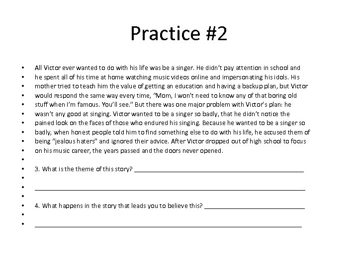 Practice #2 • • • • • All Victor ever wanted to do with