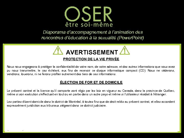 Diaporama d’accompagnement à l’animation des rencontres d’éducation à la sexualité (Power. Point) AVERTISSEMENT PROTECTION