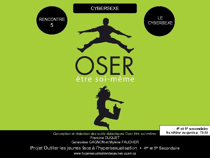 CYBERSEXE LE CYBERSEXE RENCONTRE 5 4 e et 5 e secondaire Conception et rédaction