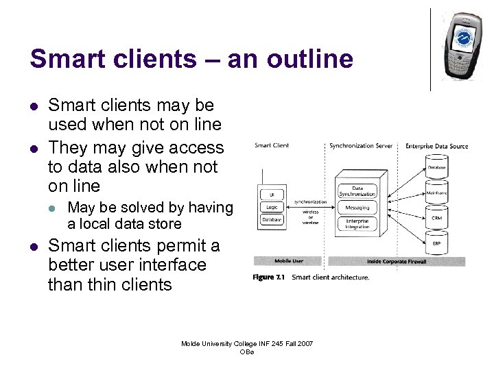 Smart clients – an outline l l Smart clients may be used when not