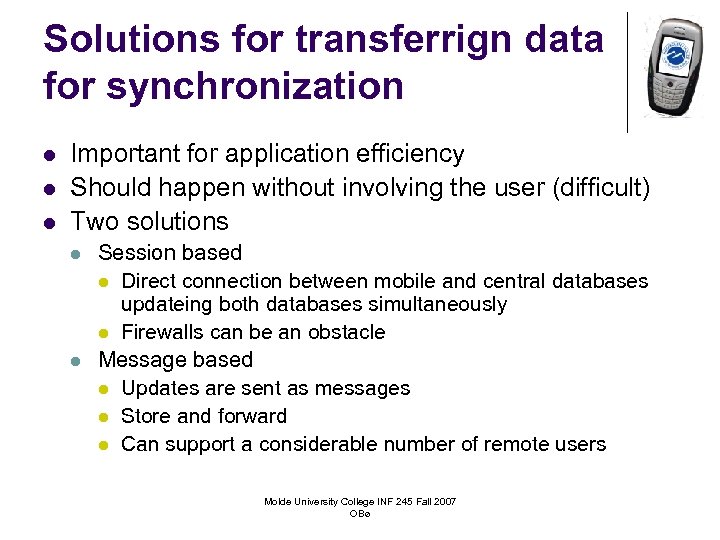 Solutions for transferrign data for synchronization l l l Important for application efficiency Should