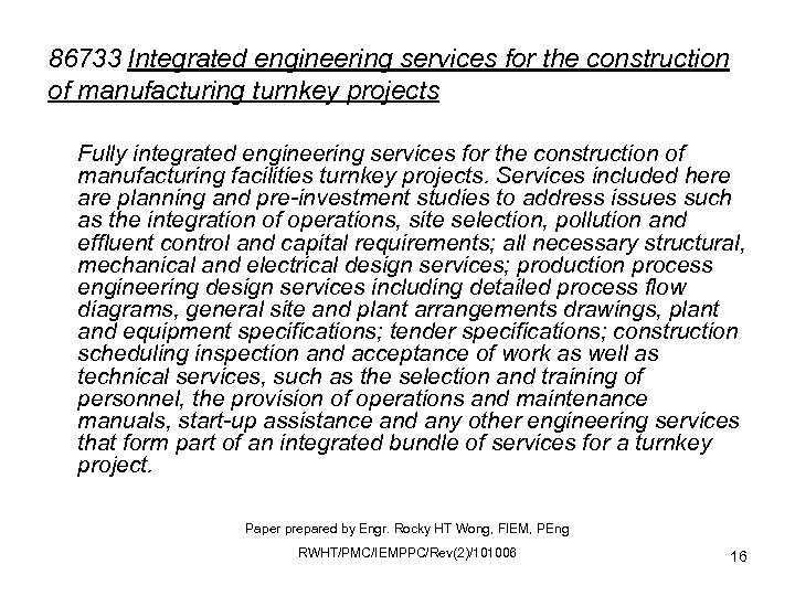 86733 Integrated engineering services for the construction of manufacturing turnkey projects Fully integrated engineering