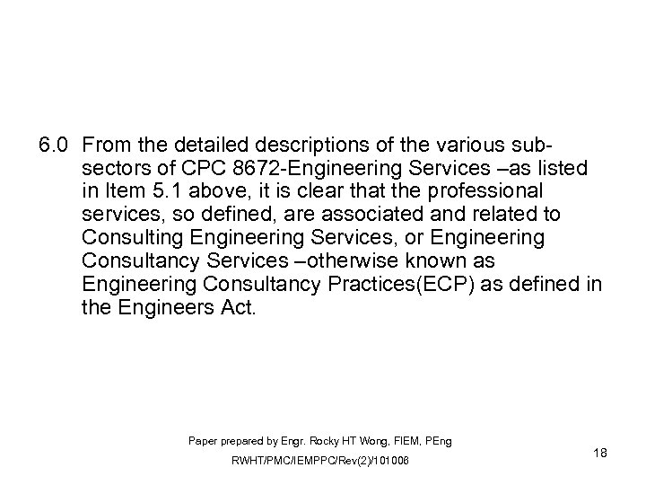 6. 0 From the detailed descriptions of the various subsectors of CPC 8672 -Engineering