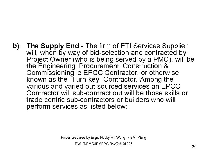 b) The Supply End: - The firm of ETI Services Supplier will, when by