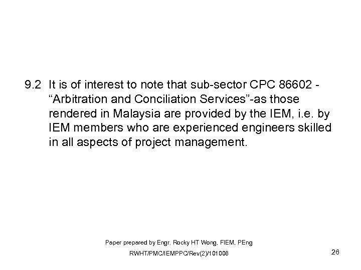 9. 2 It is of interest to note that sub-sector CPC 86602 “Arbitration and