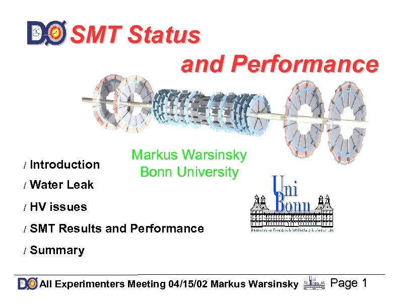 SMT Status and Performance Markus Warsinsky Bonn University / Introduction / Water Leak /