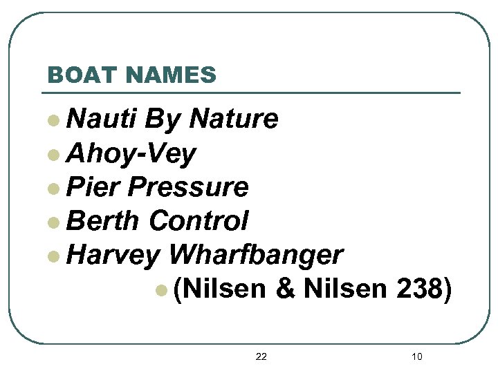 BOAT NAMES l Nauti By Nature l Ahoy-Vey l Pier Pressure l Berth Control