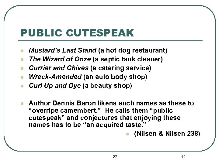 PUBLIC CUTESPEAK l l l Mustard’s Last Stand (a hot dog restaurant) The Wizard