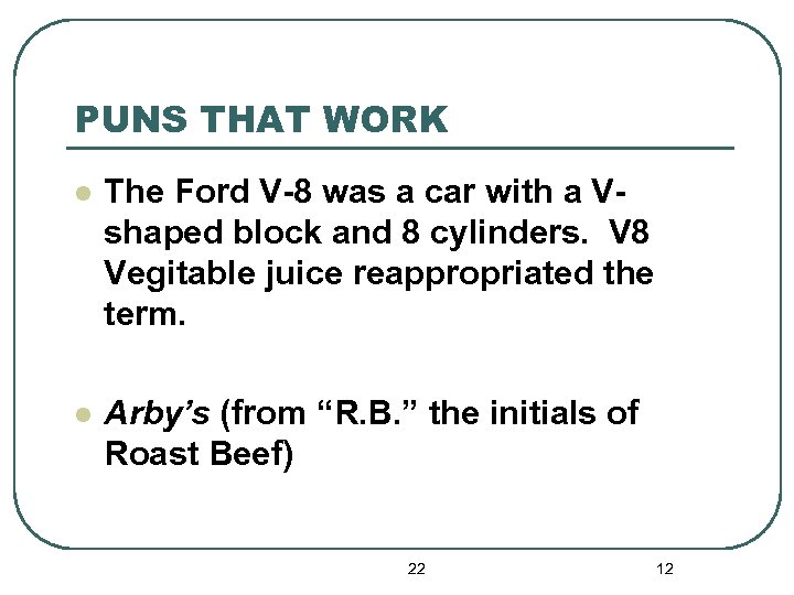 PUNS THAT WORK l The Ford V-8 was a car with a Vshaped block