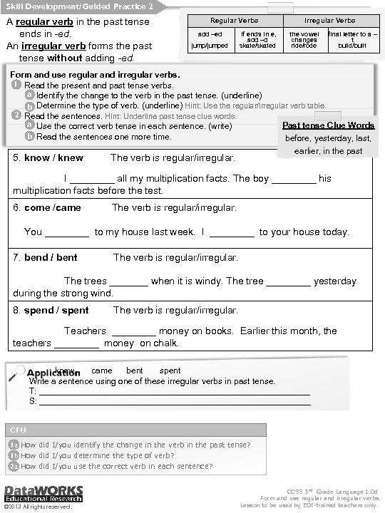 Skill Development/Guided Practice 2 A regular verb in the past tense ends in -ed.