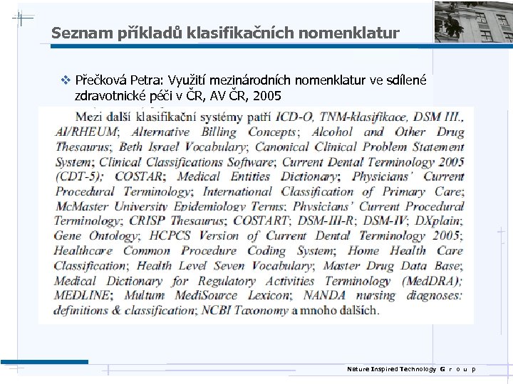 Seznam příkladů klasifikačních nomenklatur v Přečková Petra: Využití mezinárodních nomenklatur ve sdílené zdravotnické péči