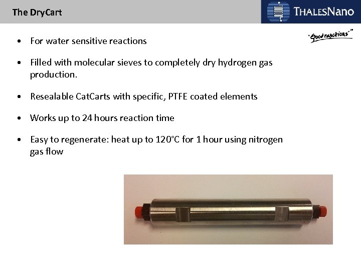 The Dry. Cart • For water sensitive reactions • Filled with molecular sieves to