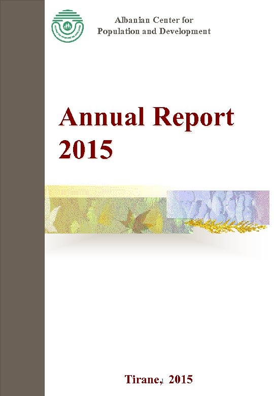 ëëë. acpd-al. org Albanian Center for Population and Development Annual Report 2015 Tirane, 1