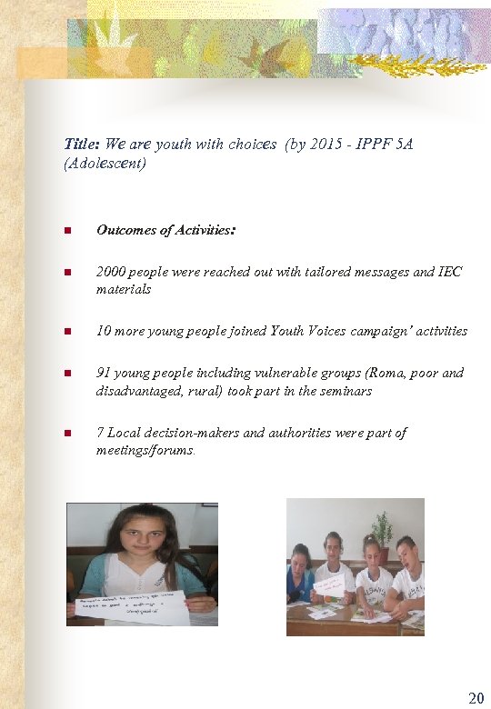 Title: We are youth with choices (by 2015 - IPPF 5 A (Adolescent) n