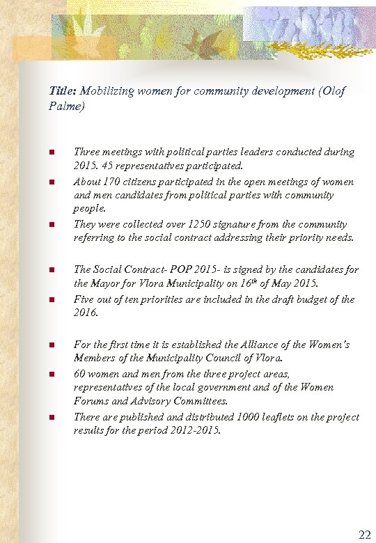 Title: Mobilizing women for community development (Olof Palme) n n n Three meetings with