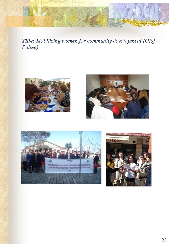 Title: Mobilizing women for community development (Olof Palme) 23 