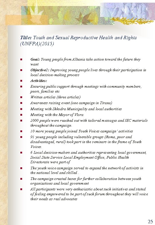 Title: Youth and Sexual Reproductive Health and Rights (UNFPA)(2015) n n n n Goal: