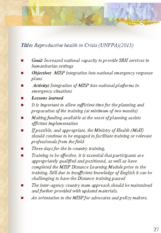 Title: Reproductive health in Crisis (UNFPA)(2015) n n n Goal: Increased national capacity to