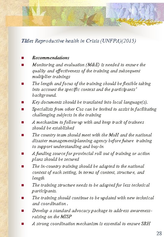Title: Reproductive health in Crisis (UNFPA)(2015) n n n n Recommendations Monitoring and evaluation