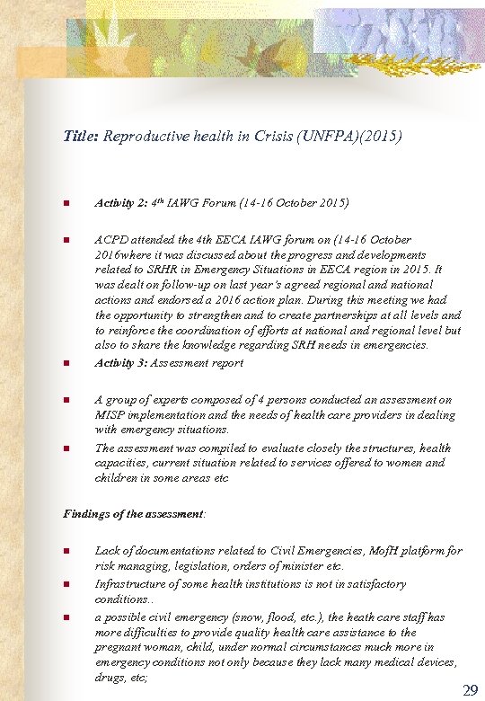 Title: Reproductive health in Crisis (UNFPA)(2015) n Activity 2: 4 th IAWG Forum (14