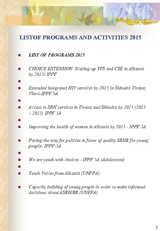 LISTOF PROGRAMS AND ACTIVITIES 2015 n LIST OF PROGRAMS 2015 n CHOICE EXTENSION -Scaling-up