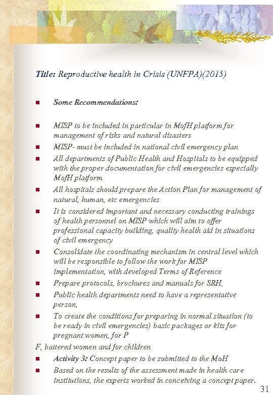Title: Reproductive health in Crisis (UNFPA)(2015) n Some Recommendations: MISP to be included in