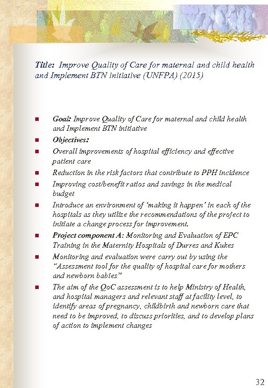Title: Improve Quality of Care for maternal and child health and Implement BTN initiative