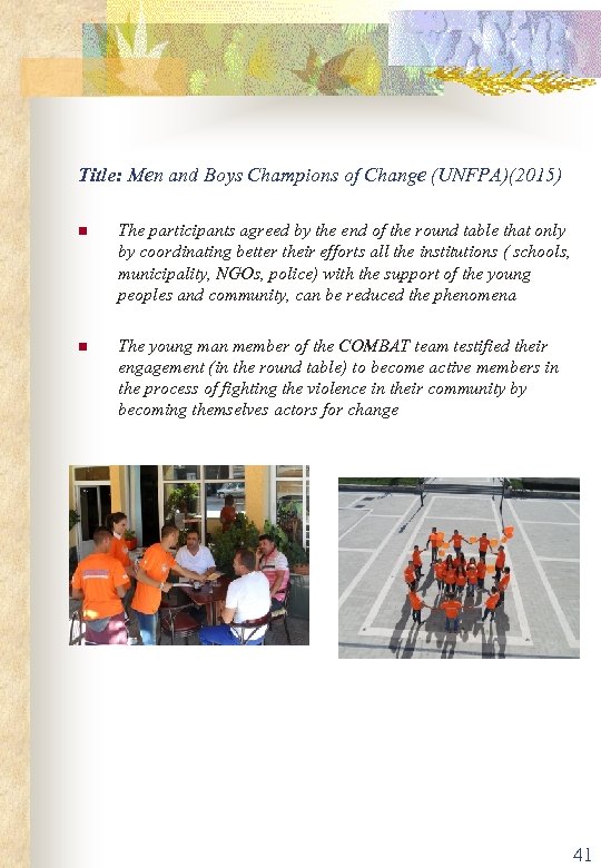 Title: Men and Boys Champions of Change (UNFPA)(2015) n The participants agreed by the