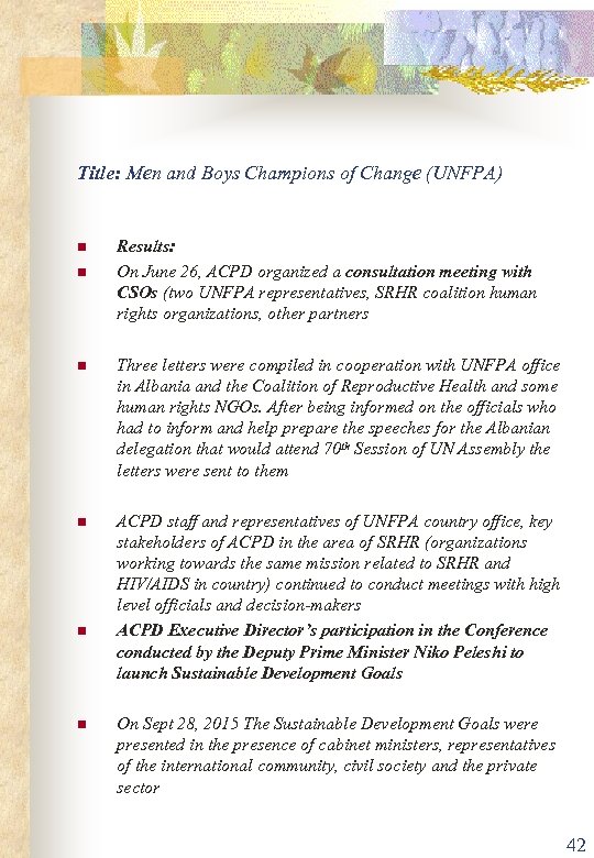 Title: Men and Boys Champions of Change (UNFPA) n n Results: On June 26,