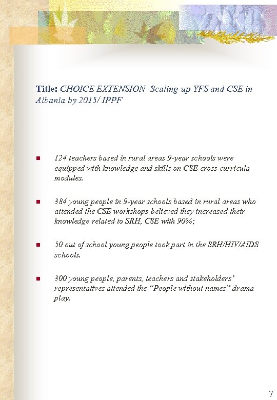 Title: CHOICE EXTENSION -Scaling-up YFS and CSE in Albania by 2015/ IPPF n 124