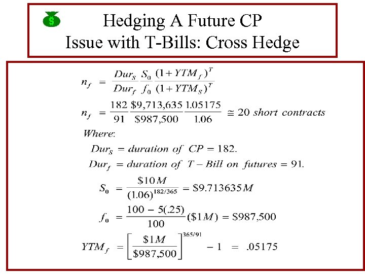 Hedging A Future CP Issue with T-Bills: Cross Hedge 
