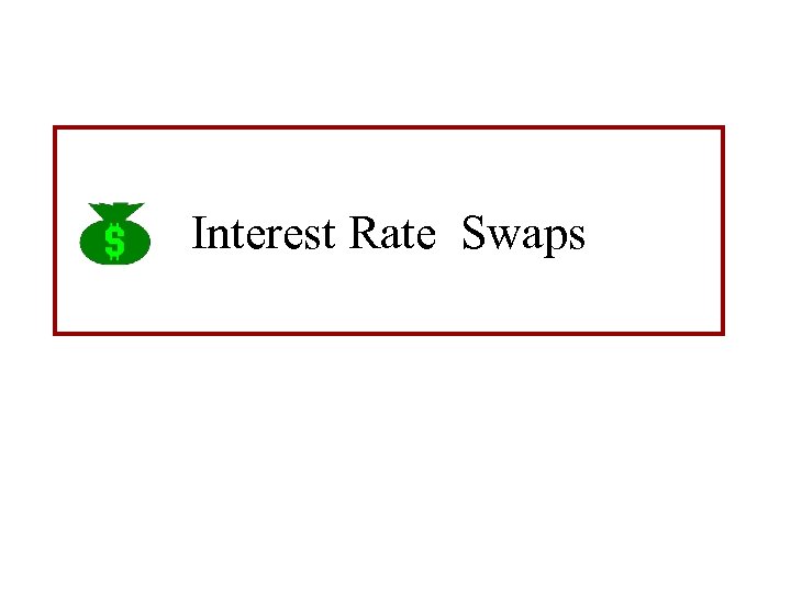 Interest Rate Swaps 