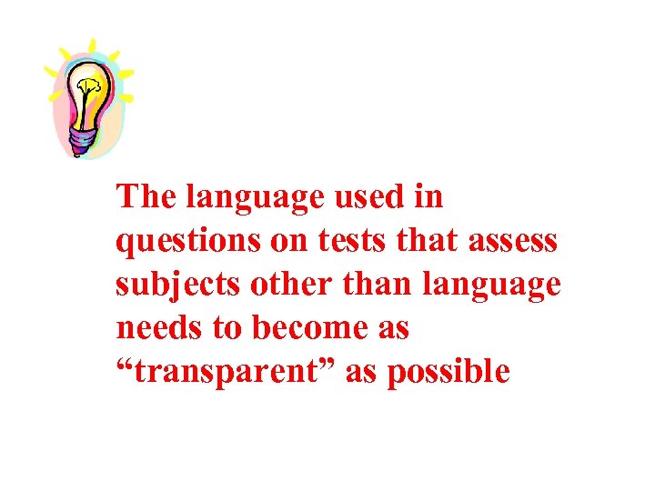 The language used in questions on tests that assess subjects other than language needs